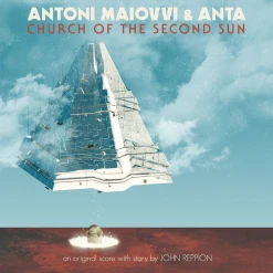 Antoni Maiovvi & Anta - Church Of The Second Sun LP