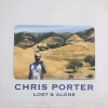 Lost & Alone By Chris Porter Music