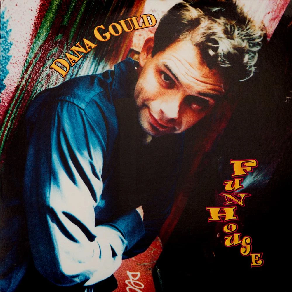 Funhouse LP By Dana Gould 1 Funhouse LP By Dana Gould
