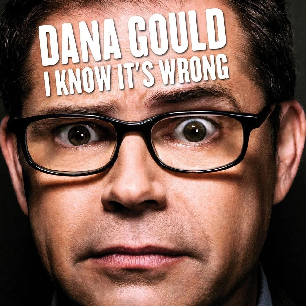 Music I Know It’s Wrong LP By Dana Gould 1 Music I Know It’s Wrong LP By Dana Gould