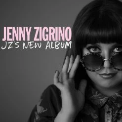 Music JZs New Album LP By Jenny Zigrino