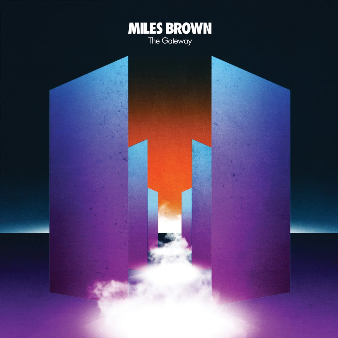Miles Brown The Gateway 1 Miles Brown The Gateway